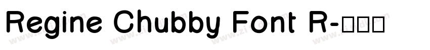 Regine Chubby Font R字体转换
